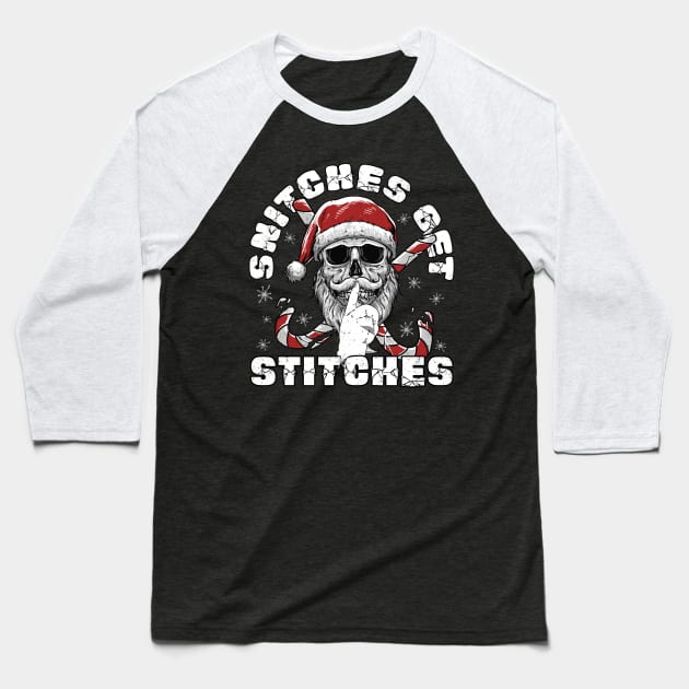 Snitches Get Stitches Santa Funny Xmas Baseball T-Shirt by alcoshirts